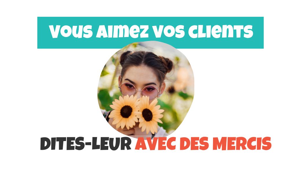 Illustration avec Vous aimez vos clients, dites-leur avec des Mercis